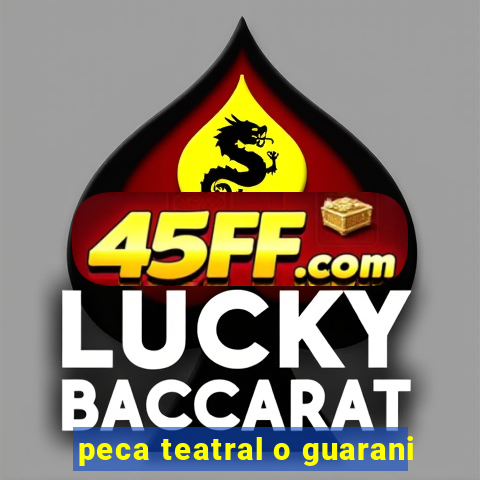 peca teatral o guarani